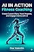 AI Augmented Fitness Coachi...