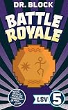 Battle Royale: An...