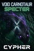 Specter: Void Carnotaur 3 : A Monster Evolution LitRPG