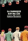 La fabrique est ma loi La fabrique est ma loi
