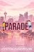 Die Parade: Verbotene Liebe, Slow Burn, Eishockey-Romanze (Campus Confessions) (German Edition)