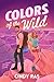 Colors Of The Wild by Cindy Ras