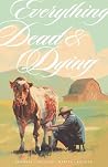Everything Dead &...