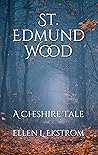 St. Edmund Wood by Ellen L. Ekstrom