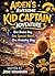 Aiden’s Awesome Kid Captain Adventure (Aiden’s Awesome Adventures Book 2)