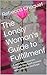 The Lonely Woman's Guide to Fulfillment: A faith-based journey through life's hard seasons with reflection and hope