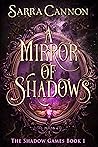 A Mirror of Shadows