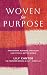 Woven For Purpose: How Design, Business, and Heart can Stitch a Better World