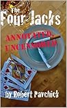The Four Jacks Annotated, Uncensored by Robert Pavchick
