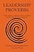 LEADERSHIP PROVERBS