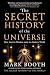 The Secret History of the Universe: How Ancient Wisdom Made the Modern World (Large Print)