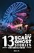 13 Scary Ghost Stories for Kids & Teens V by Inked Crown Publishing