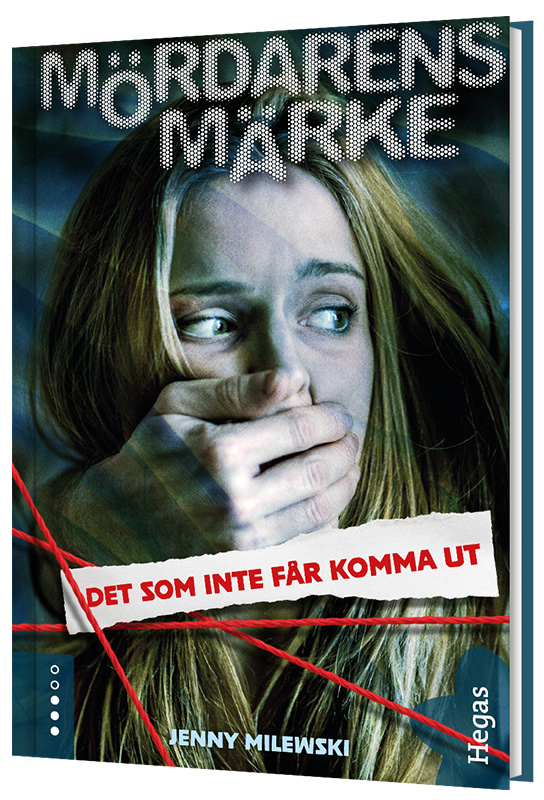 Det som inte får komma ut (Mördarens märke, #6)