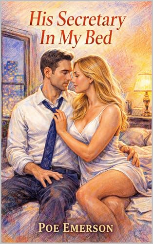His Secretary in My Bed (Kindle Edition)
