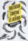 Baltasar Contra el Olvido Baltasar Contra el Olvido