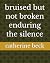bruised but not broken endu...
