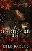 A Good Girl in Hell (The Fa...