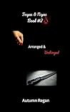 Arranged & Unhinged (Tropes & Nopes)