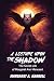 A Lecture upon the Shadow: ...