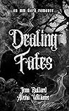 Dealing Fates