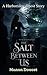 The Salt Between Us: A Harborview Ghost Story