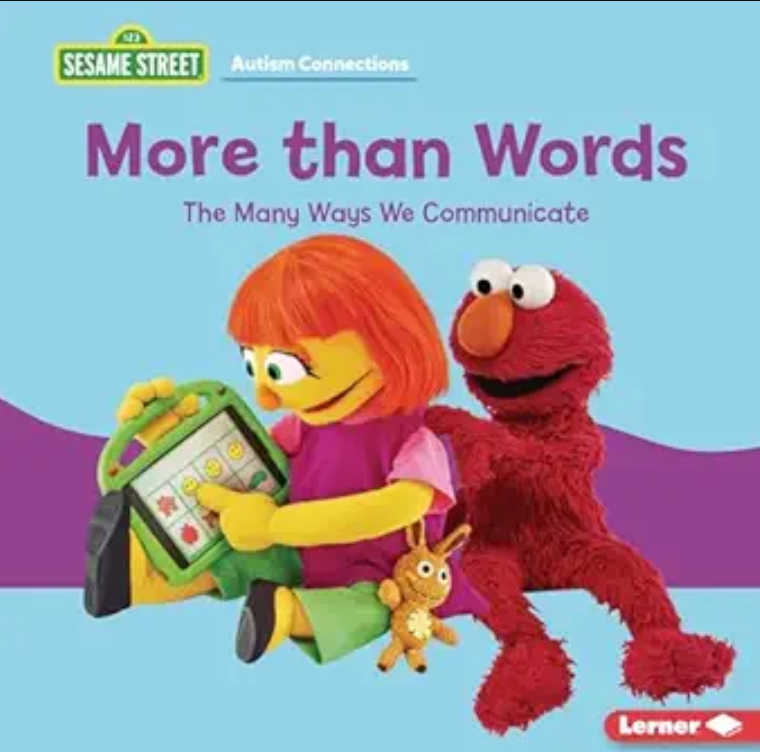 More than Words: The Many Ways We Communicate (Sesame Street ® Autism Connections)