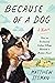 Because of a Dog: How an En...
