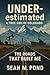 UNDERestimated: The Roads that Built Me