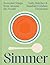 Simmer: Seasonal soups from...