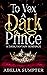 To Vex a Dark Prince