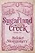 Sugarland Creek Volume One (Sugarland Creek #0-2)
