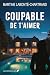 Coupable de t'aimer (French Edition)