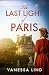 The Last Light of Paris by Vanessa Lind The Last Light of Paris by Vanessa Lind