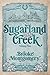 Sugarland Creek Volume Two (Sugarland Creek #3-5)