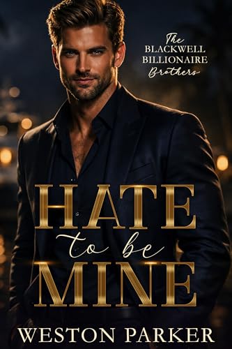 Hate To Be Mine (The Billionaire Legacy Series Book 2)