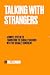 Talking With Strangers: Transforming the socially anxious into the socially confident