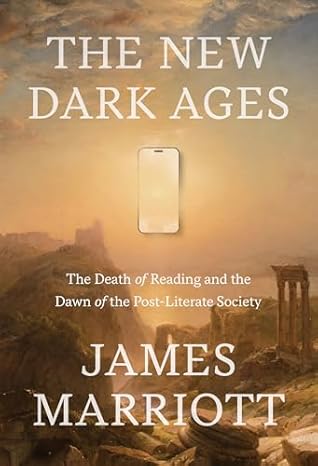 Cover of The New Dark Ages: The Death of Reading and the Dawn of the Post-Literate Society