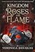 Kingdom of Roses and Flame by Veronica Douglas