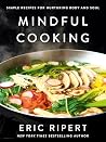 Mindful Cooking: ...