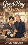 Good Boy Brew: An...