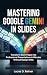Mastering Google Gemini in ...