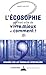 L'écosophie permet-elle de vivre mieux ? Comment ? (Regards sur les nouvelles spiritualités) (French Edition)