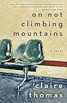 On Not Climbing M...