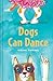Dogs Can Dance