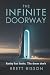 The Infinite Doorway: Someo...