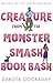 Creature from the Monster Smash Book Bash (Creatureverse 2)