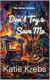 Don't Try To Save Me