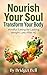 Nourish Your Soul, Transform Your Body by Bridget Bell