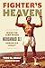 Fighter’s Heaven: Inside the Camp Where Muhammad Ali Remade His Legacy (Keystone Books)
