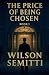 The Price of Being Chosen (...